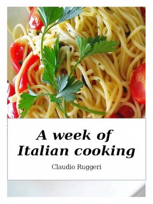 cover image of A Week of Italian Cooking